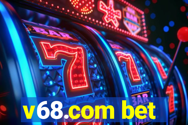 v68.com bet